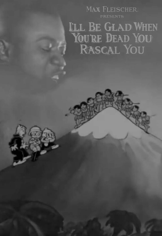 I'll Be Glad When You're Dead You Rascal You (1932) постер