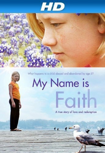 My Name Is Faith (2012) постер