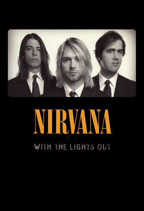 Nirvana: With the Lights Out (2004) постер