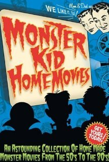 Monster Kid Home Movies (2005) постер