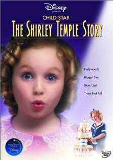 Child Star: The Shirley Temple Story (2001) постер