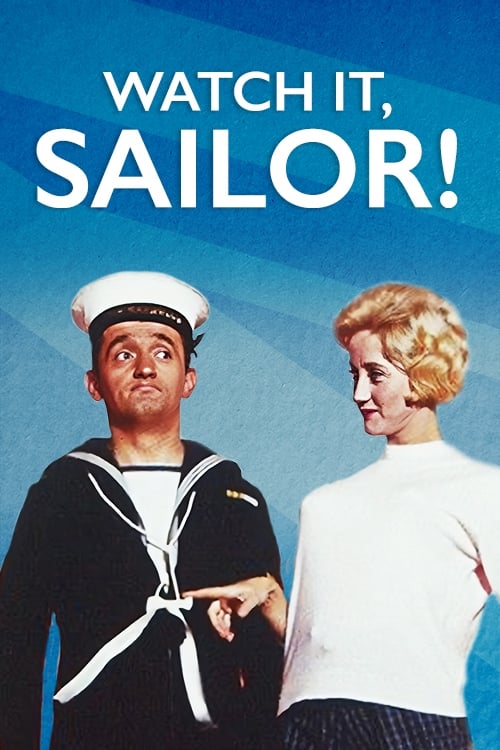Watch it, Sailor! (1961) постер