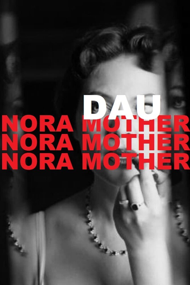 ДАУ. Нора мама (2020) постер