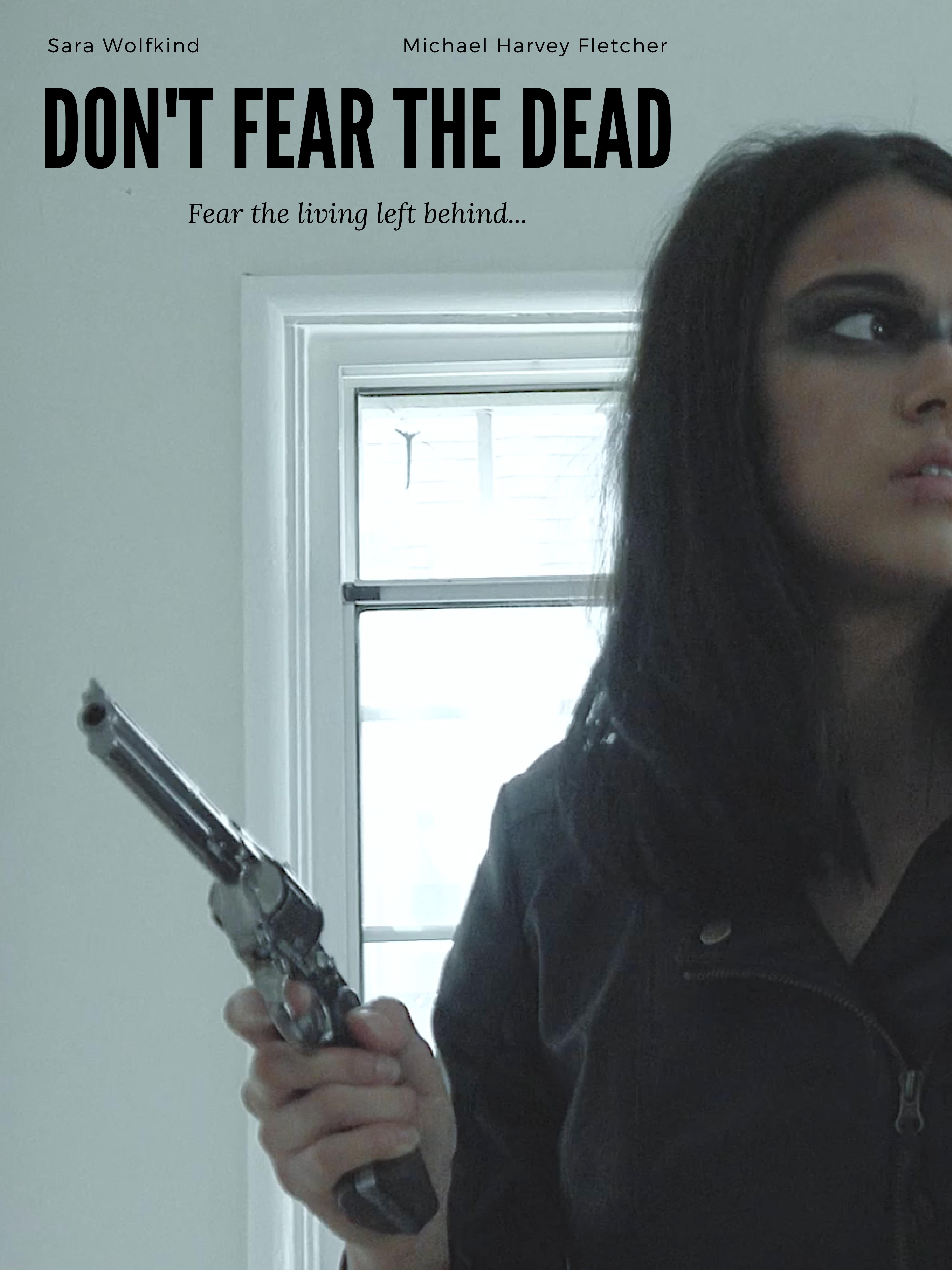 Don't Fear the Dead (Student Film) (2020) постер