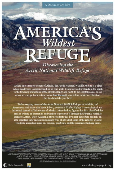 America's Wildest Refuge: Discovering the Arctic National Wildlife Refuge (2010) постер