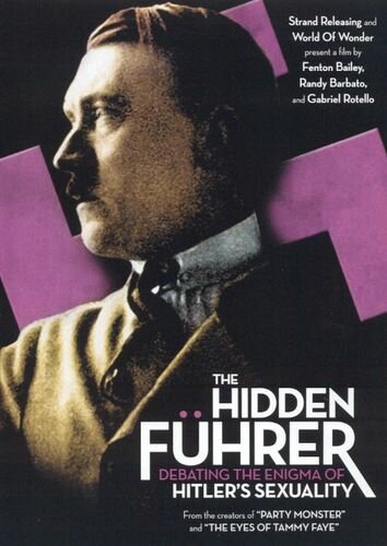 Неизвестный Фюрер: Обсуждение сексуальной ориентации Гитлера (2004) постер