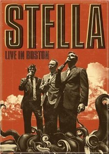 Stella: Live in Boston (2009) постер