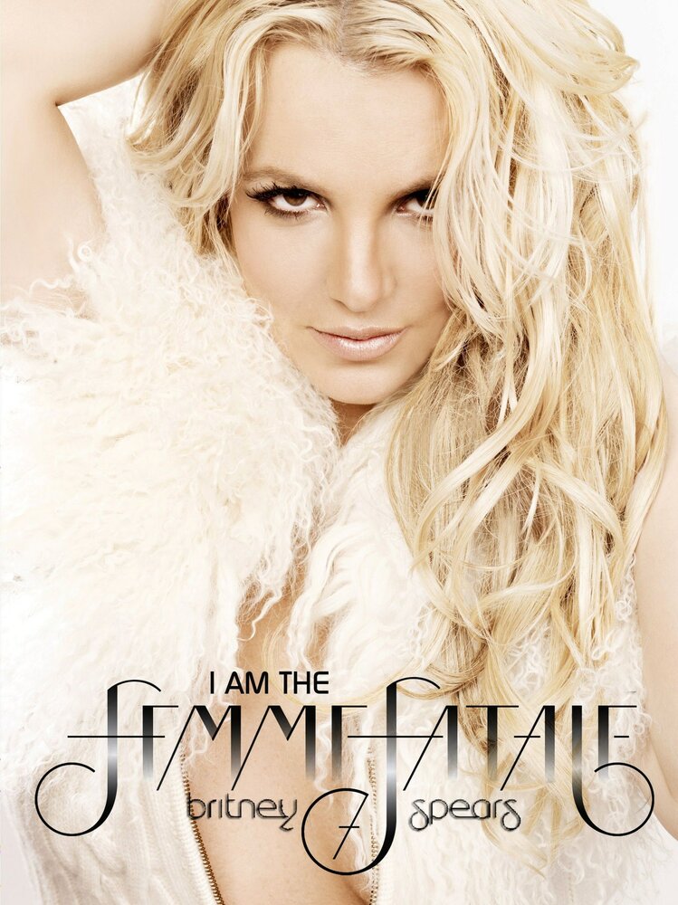 Britney Spears: I Am the Femme Fatale (2011) постер
