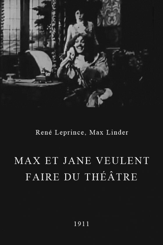 Макс и Джейн бредят театром (1911) постер