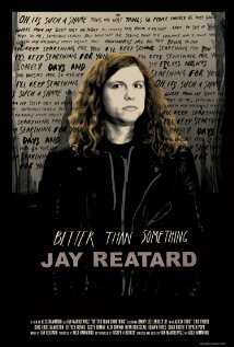 Better Than Something: Jay Reatard (2011) постер