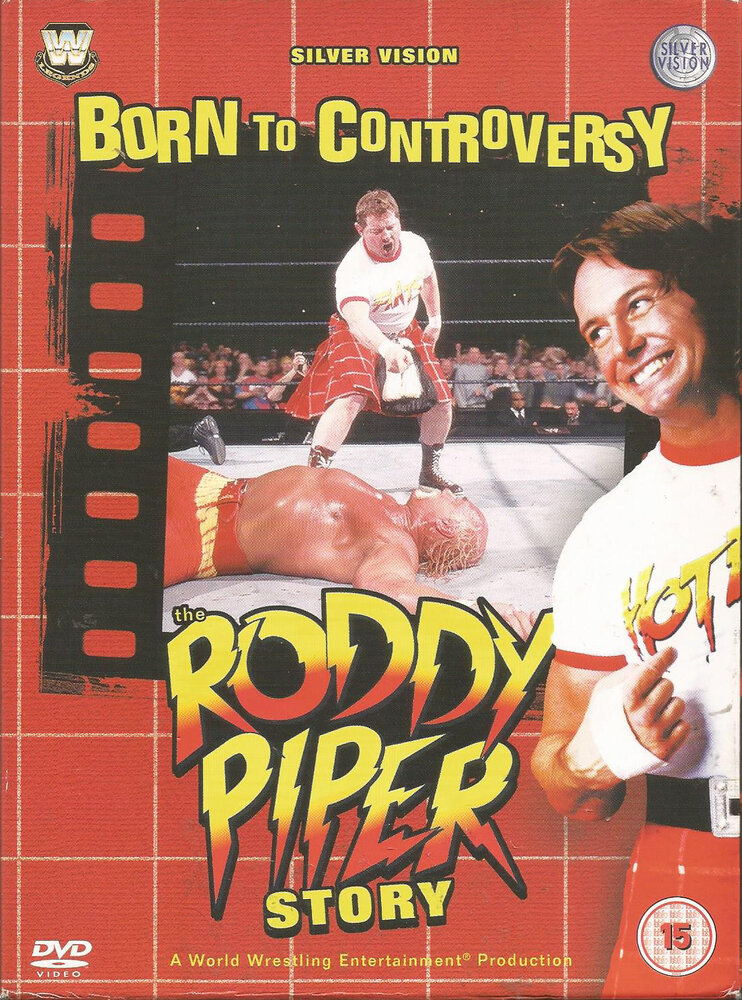 Born to Controversy: The Roddy Piper Story (2006) постер