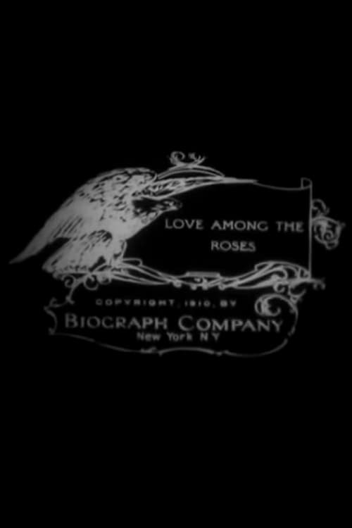 Love Among the Roses (1910) постер