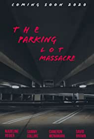 The Parking Lot Massacre (2020)